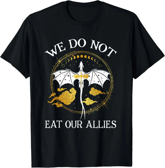 We Do Not Eat Our Allies  T-Shirt